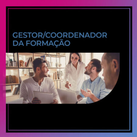 GESTOR/COORDENADOR DA FORMAÇÃO