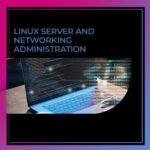 LINUX SERVER AND NETWORKING ADMINISTRATION  | ONLINE